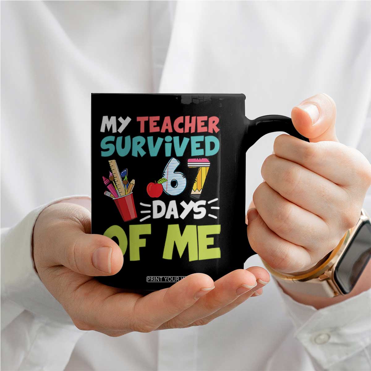 My Teacher Survived 67 Days Of Me Coffee Mug Funny Six Seven Teen Gen Z Alpha Meme TS10 Print Your Wear