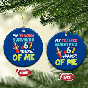 My Teacher Survived 67 Days Of Me Ceramic Ornament Funny Six Seven Teen Gen Z Alpha Meme TS10 1pc Blue Print Your Wear