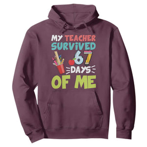 My Teacher Survived 67 Days Of Me Hoodie Funny Six Seven Teen Gen Z Alpha Meme TS10 Maroon Print Your Wear