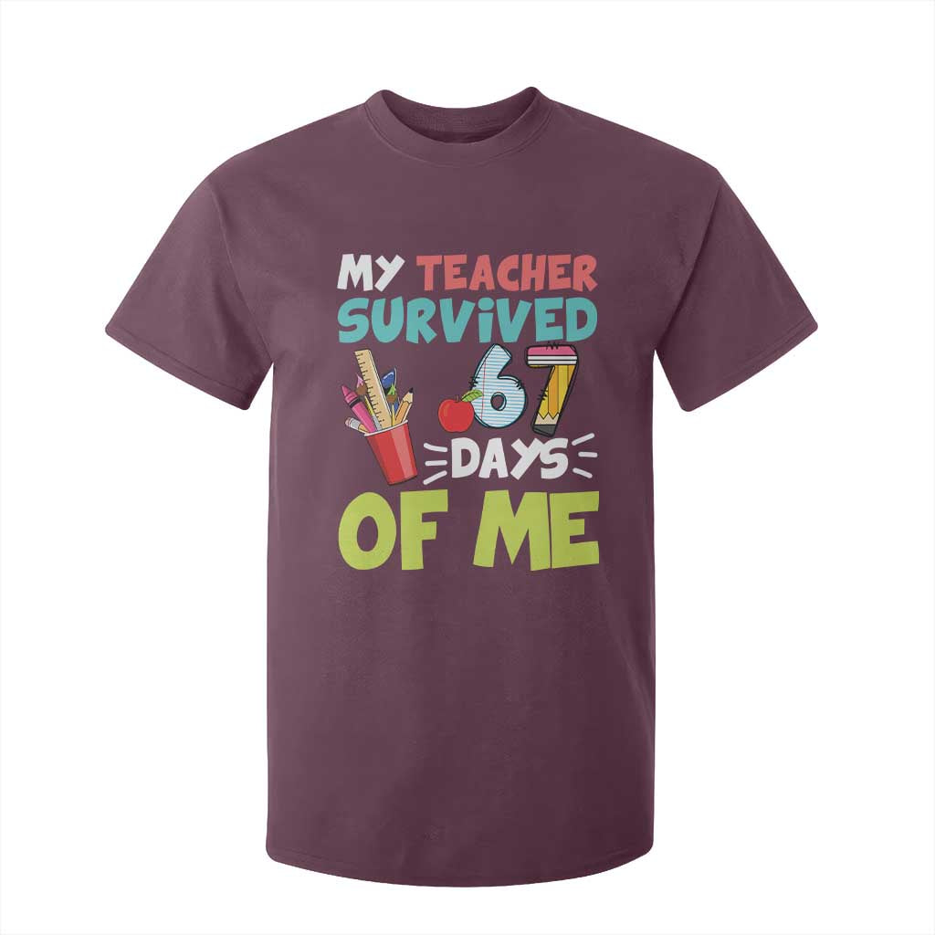 My Teacher Survived 67 Days Of Me T Shirt For Kid Funny Six Seven Teen Gen Z Alpha Meme TS10 Maroon Print Your Wear