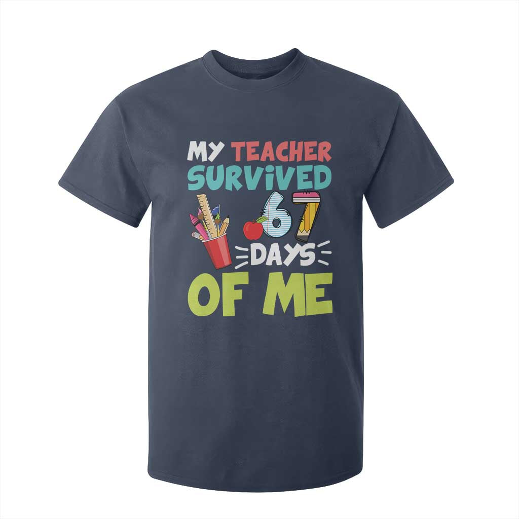 My Teacher Survived 67 Days Of Me T Shirt For Kid Funny Six Seven Teen Gen Z Alpha Meme TS10 Navy Print Your Wear
