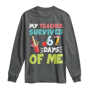 My Teacher Survived 67 Days Of Me Long Sleeve Shirt Funny Six Seven Teen Gen Z Alpha Meme TS10 Dark Heather Print Your Wear