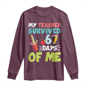 My Teacher Survived 67 Days Of Me Long Sleeve Shirt Funny Six Seven Teen Gen Z Alpha Meme TS10 Maroon Print Your Wear