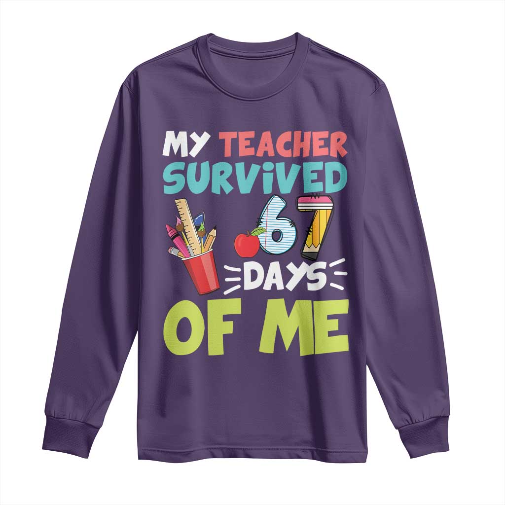 My Teacher Survived 67 Days Of Me Long Sleeve Shirt Funny Six Seven Teen Gen Z Alpha Meme TS10 Purple Print Your Wear