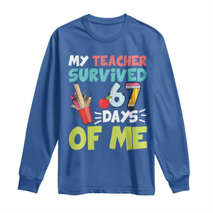 My Teacher Survived 67 Days Of Me Long Sleeve Shirt Funny Six Seven Teen Gen Z Alpha Meme TS10 Royal Blue Print Your Wear