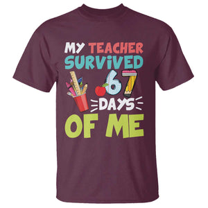My Teacher Survived 67 Days Of Me T Shirt Funny Six Seven Teen Gen Z Alpha Meme TS10 Maroon Print Your Wear