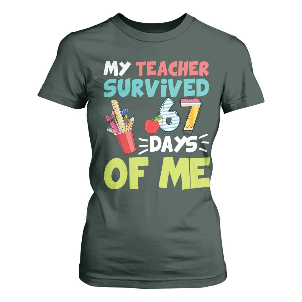 My Teacher Survived 67 Days Of Me T Shirt For Women Funny Six Seven Teen Gen Z Alpha Meme TS10 Dark Forest Green Print Your Wear