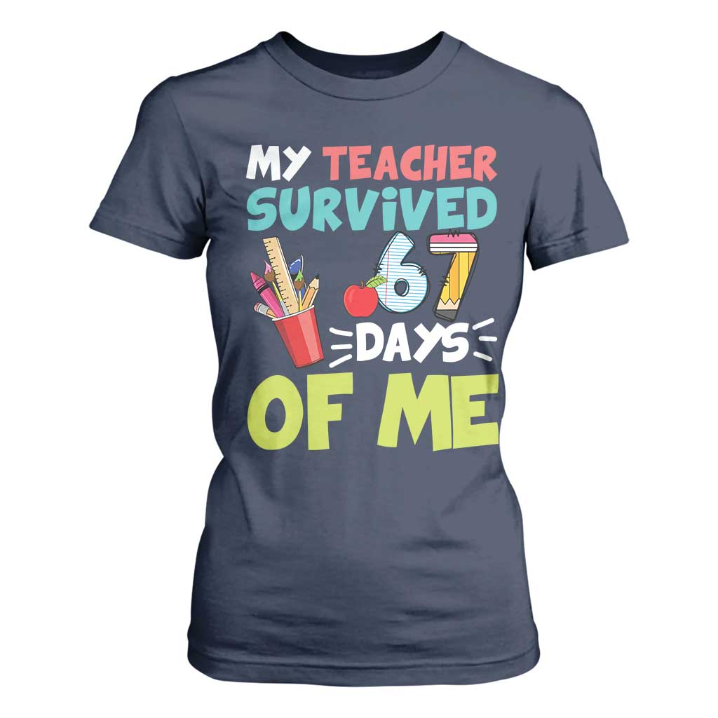 My Teacher Survived 67 Days Of Me T Shirt For Women Funny Six Seven Teen Gen Z Alpha Meme TS10 Navy Print Your Wear