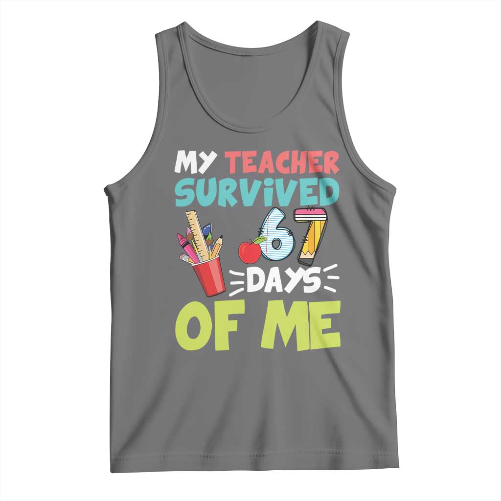 My Teacher Survived 67 Days Of Me Tank Top Funny Six Seven Teen Gen Z Alpha Meme TS10 Black Heather Print Your Wear