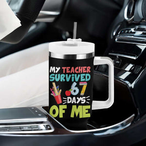 My Teacher Survived 67 Days Of Me Tumbler With Handle Funny Six Seven Teen Gen Z Alpha Meme TS10 Print Your Wear