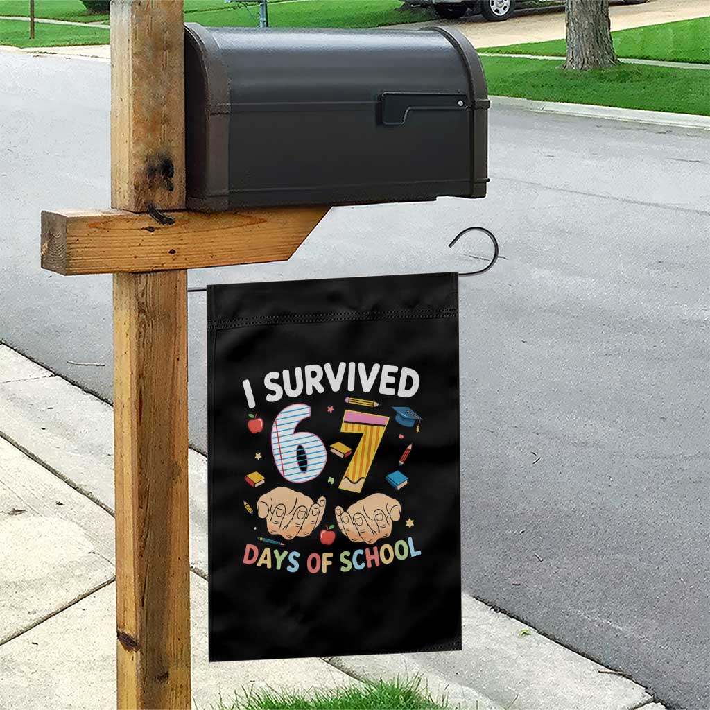 I Survived 67 Days of School Funny Six Seven Meme Garden Flag TS10 Print Your Wear