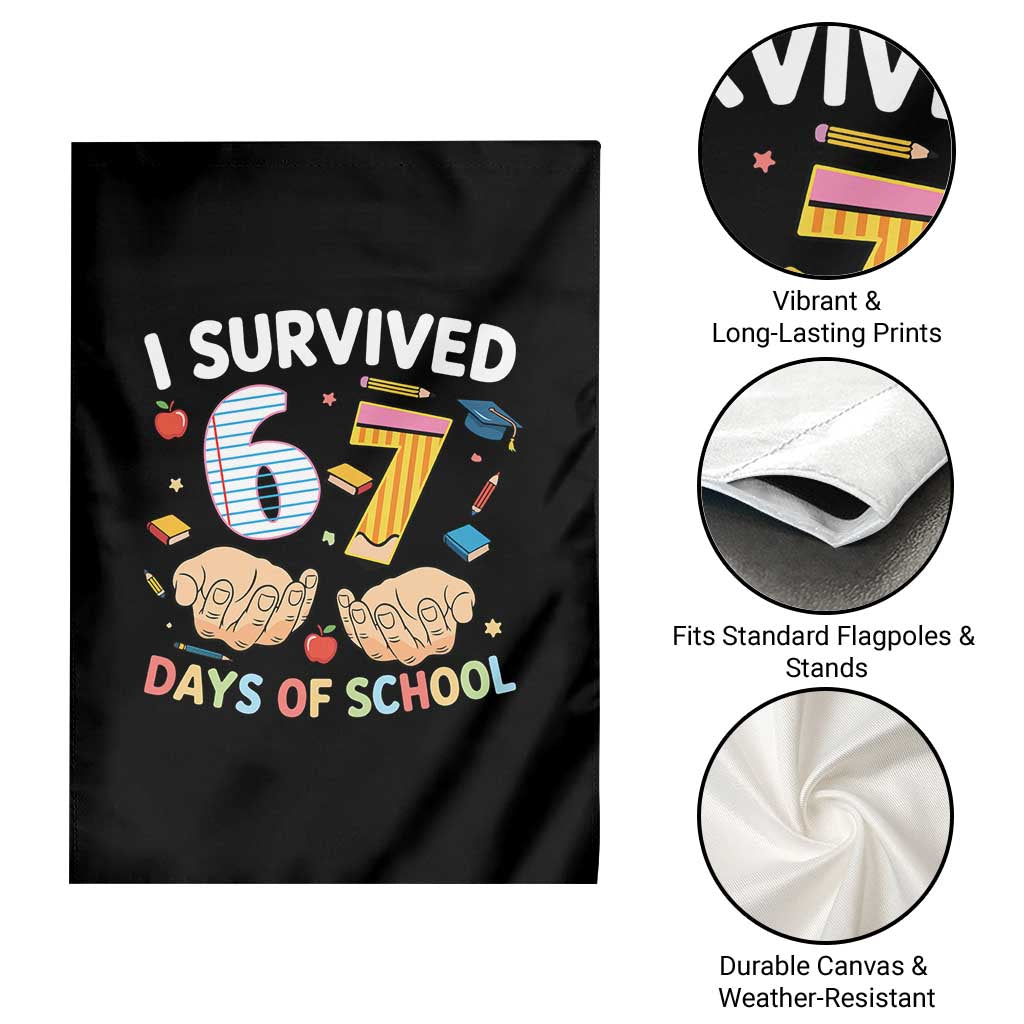 I Survived 67 Days of School Funny Six Seven Meme Garden Flag TS10 Print Your Wear