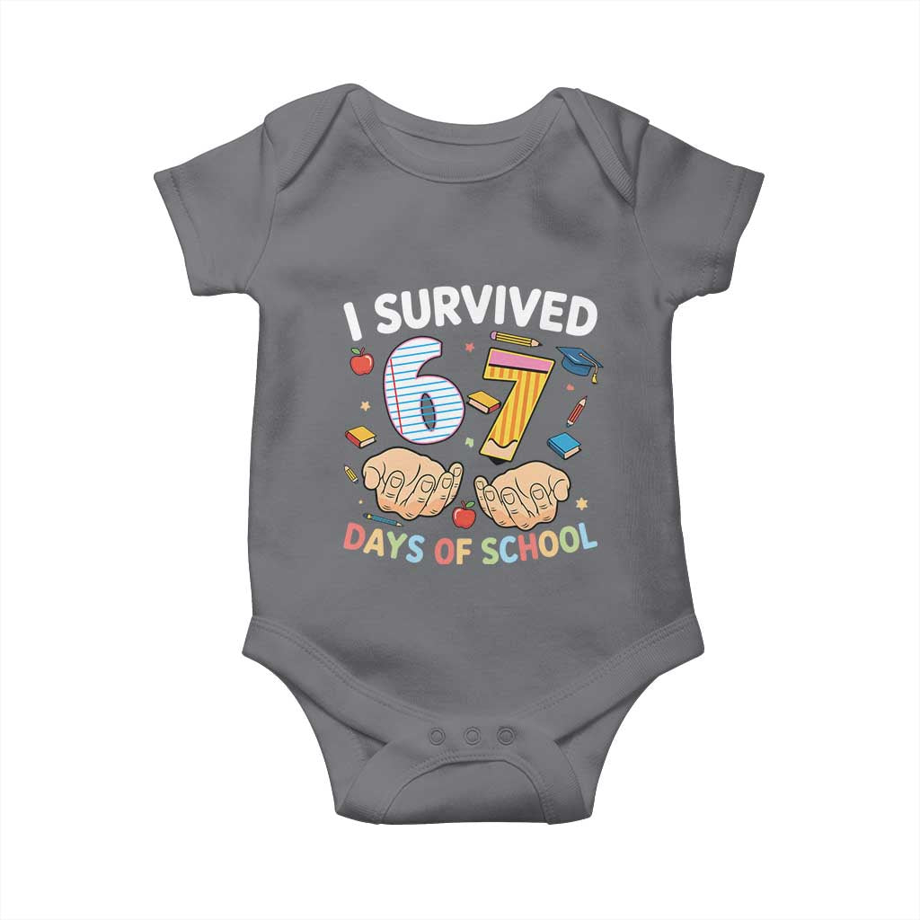 I Survived 67 Days of School Funny Six Seven Meme Baby Onesie TS10 Charcoal Print Your Wear