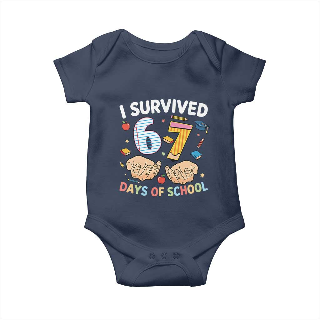 I Survived 67 Days of School Funny Six Seven Meme Baby Onesie TS10 Navy Print Your Wear