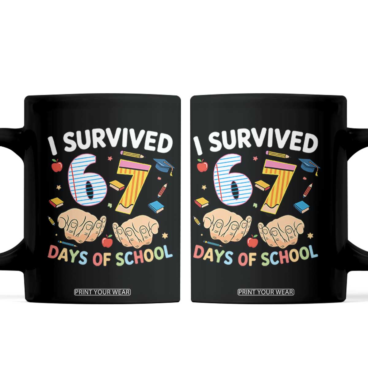 I Survived 67 Days of School Funny Six Seven Meme Coffee Mug TS10 Black Print Your Wear