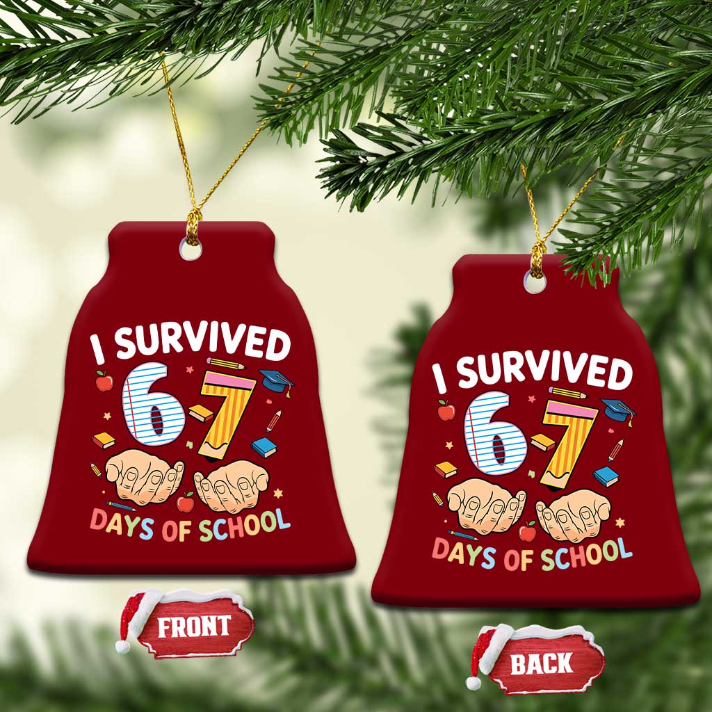 I Survived 67 Days of School Funny Six Seven Meme Ceramic Ornament TS10 Print Your Wear