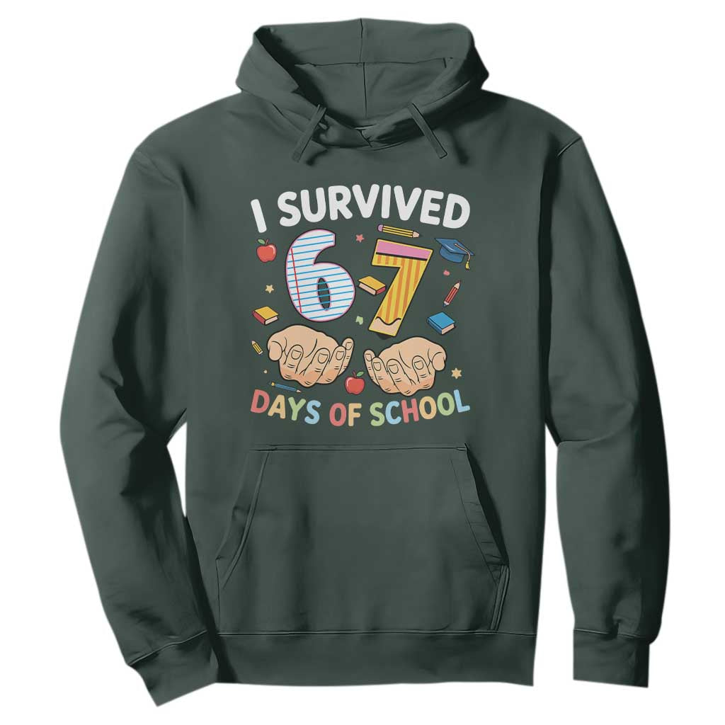 I Survived 67 Days of School Funny Six Seven Meme Hoodie TS10 Dark Forest Green Print Your Wear