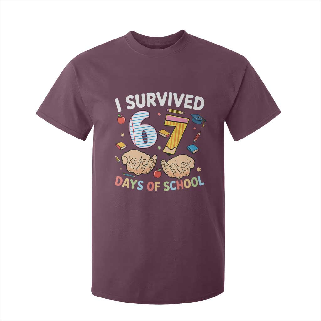I Survived 67 Days of School Funny Six Seven Meme T Shirt For Kid TS10 Maroon Print Your Wear