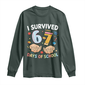 I Survived 67 Days of School Funny Six Seven Meme Long Sleeve Shirt TS10 Dark Forest Green Print Your Wear