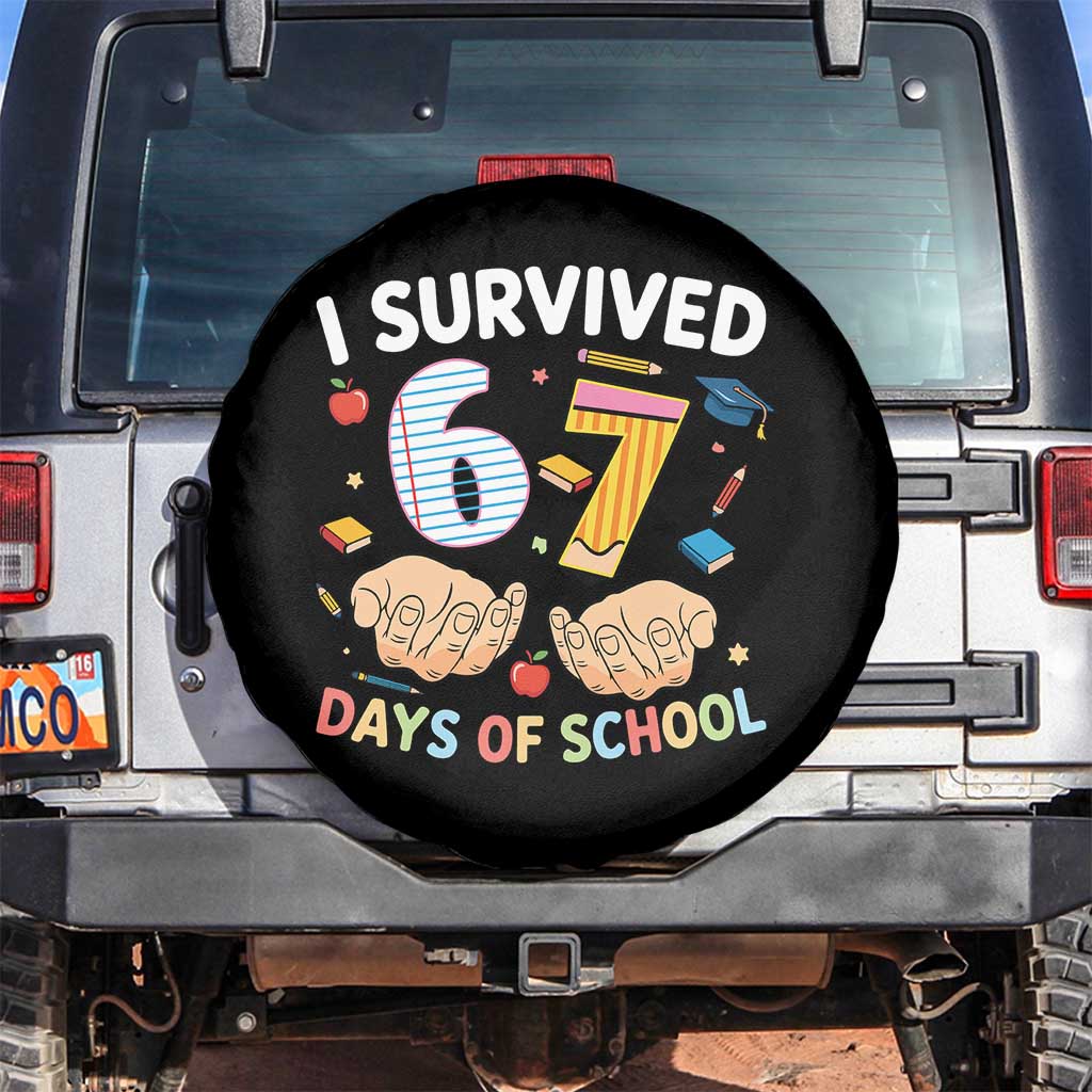 I Survived 67 Days of School Funny Six Seven Meme Spare Tire Cover TS10 No hole Black Print Your Wear