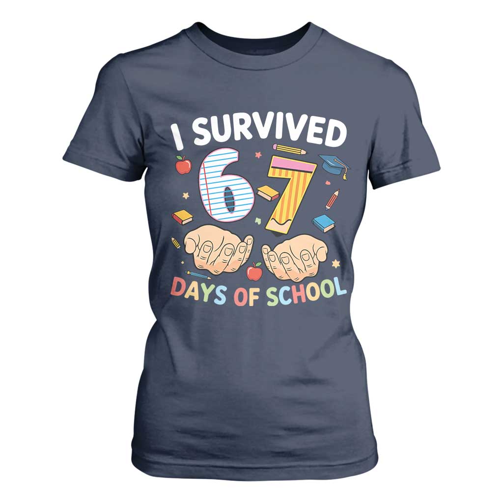 I Survived 67 Days of School Funny Six Seven Meme T Shirt For Women TS10 Navy Print Your Wear