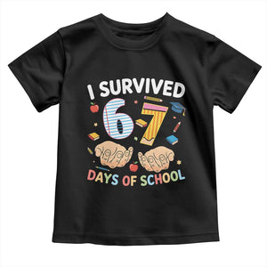 I Survived 67 Days of School Funny Six Seven Meme Toddler T Shirt TS10 Black Print Your Wear