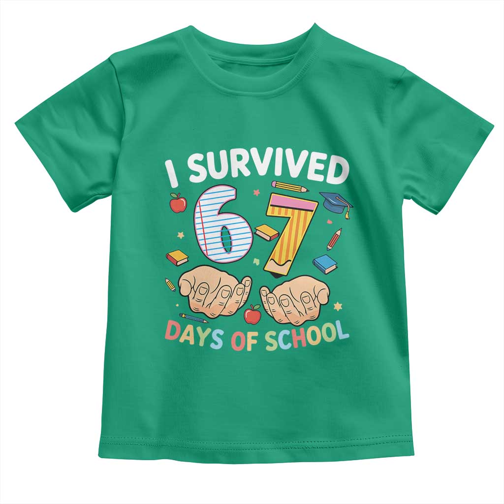 I Survived 67 Days of School Funny Six Seven Meme Toddler T Shirt TS10 Irish Green Print Your Wear