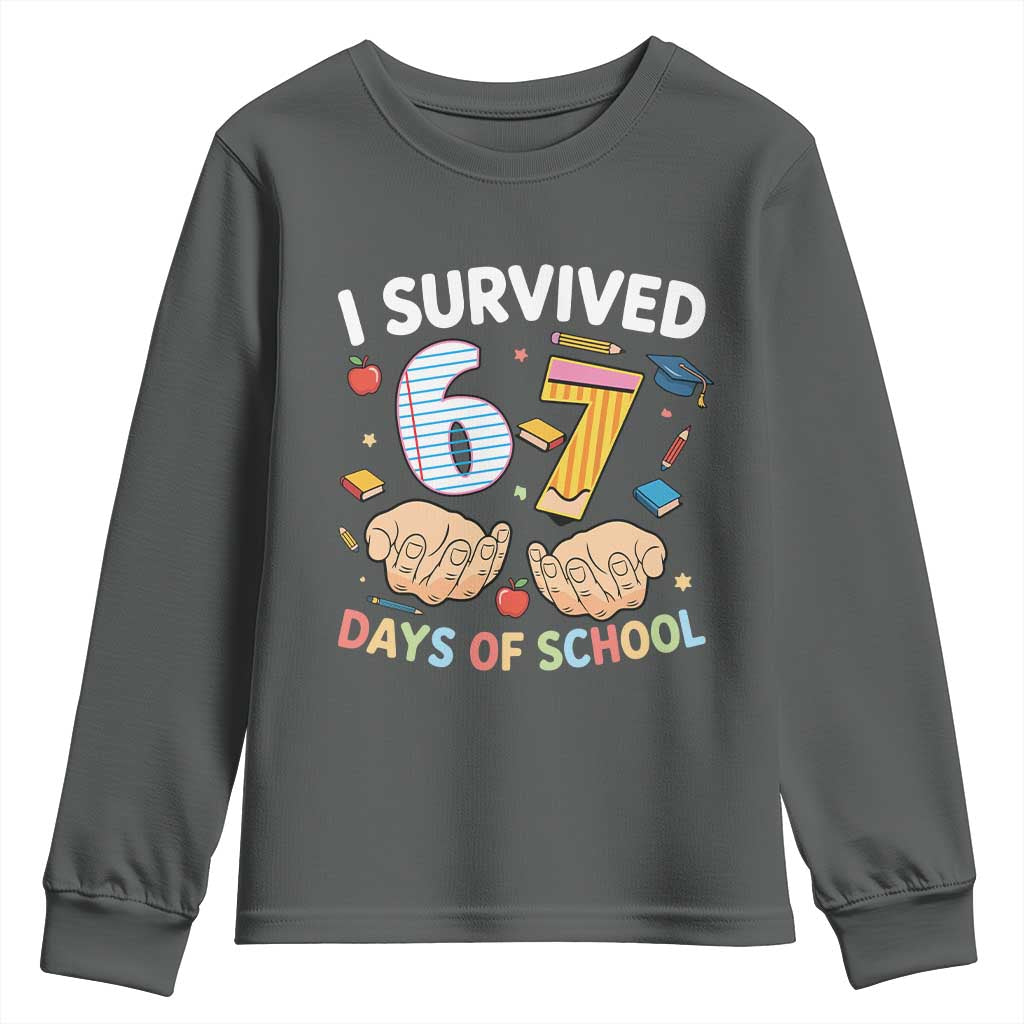 I Survived 67 Days of School Funny Six Seven Meme Youth Sweatshirt TS10 Dark Heather Print Your Wear