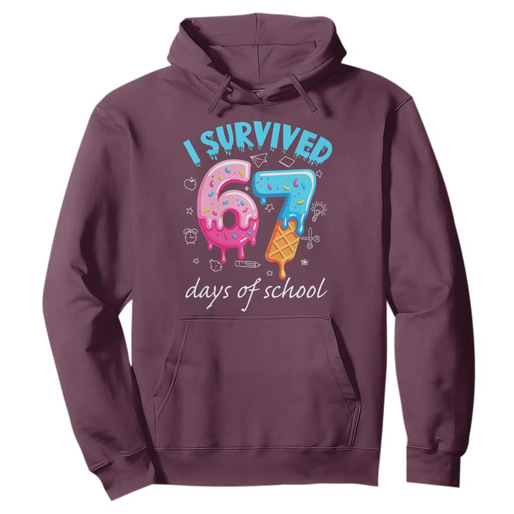 I Survived 67 Days of School Funny Six Seven Meme Hoodie Baseball Ice Cream Dripping TS10 Maroon Print Your Wear