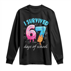 I Survived 67 Days of School Funny Six Seven Meme Long Sleeve Shirt Baseball Ice Cream Dripping TS10 Black Print Your Wear