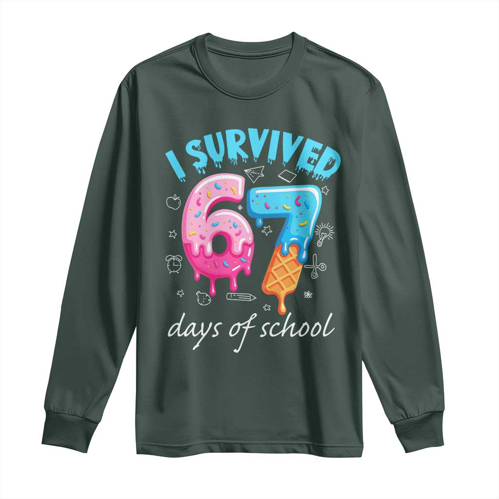 I Survived 67 Days of School Funny Six Seven Meme Long Sleeve Shirt Baseball Ice Cream Dripping TS10 Dark Forest Green Print Your Wear