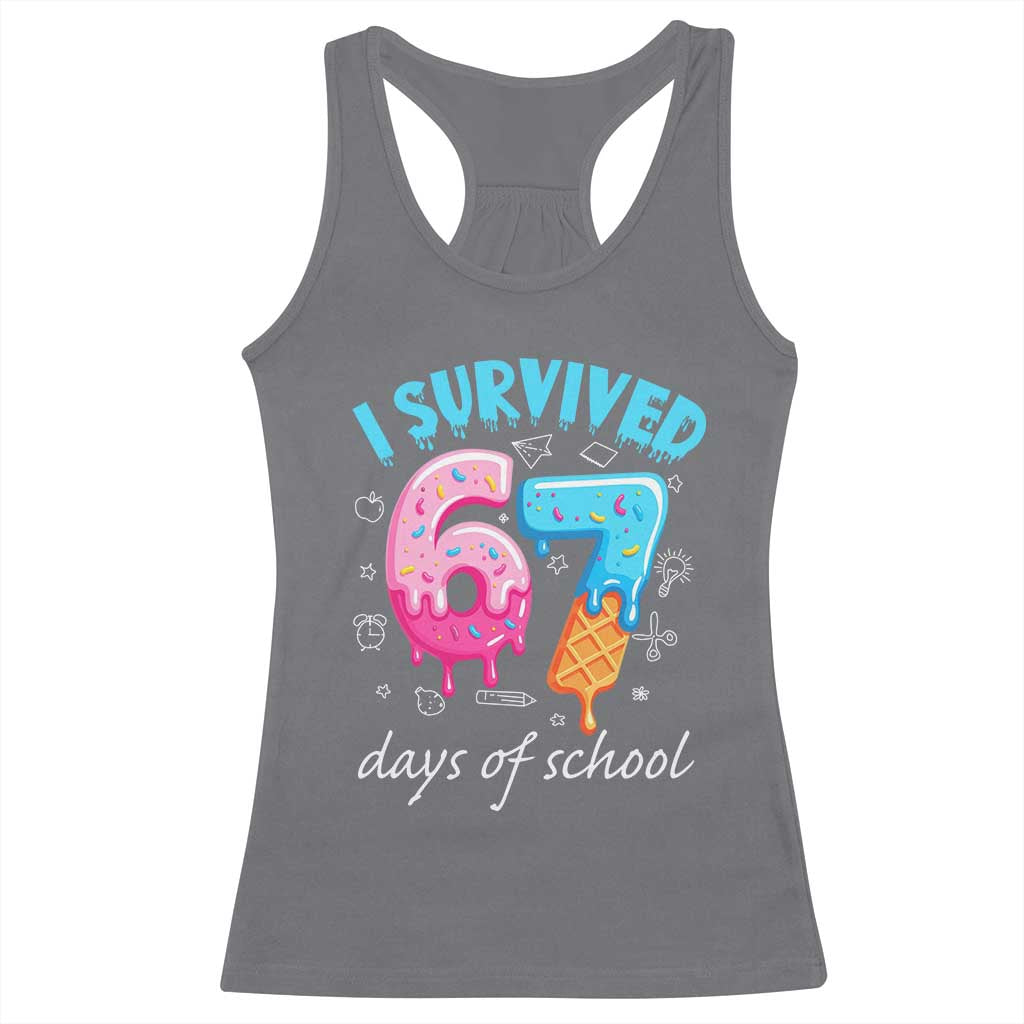 I Survived 67 Days of School Funny Six Seven Meme Racerback Tank Top Baseball Ice Cream Dripping TS10 Charcoal Print Your Wear