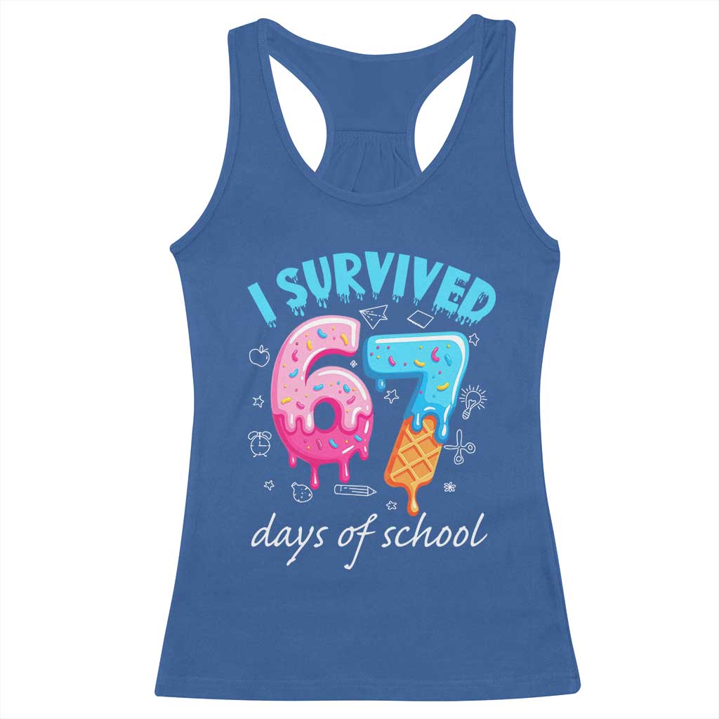 I Survived 67 Days of School Funny Six Seven Meme Racerback Tank Top Baseball Ice Cream Dripping TS10 Royal Blue Print Your Wear