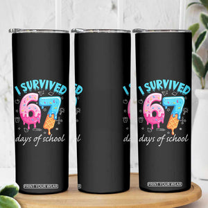 I Survived 67 Days of School Funny Six Seven Meme Skinny Tumbler Baseball Ice Cream Dripping TS10 Print Your Wear