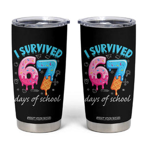 I Survived 67 Days of School Funny Six Seven Meme Tumbler Cup Baseball Ice Cream Dripping TS10 Black Print Your Wear