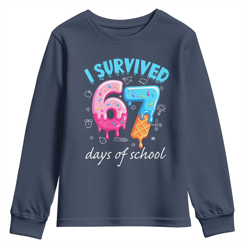 I Survived 67 Days of School Funny Six Seven Meme Youth Sweatshirt Baseball Ice Cream Dripping TS10 Navy Print Your Wear