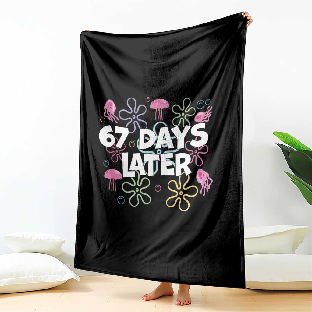 67 Days Later Throw Blanket Funny Six Seven 6 7 Meme Gen Alpha Slang Teacher Student TS10 Print Your Wear