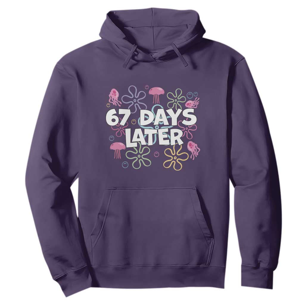 67 Days Later Hoodie Funny Six Seven 6 7 Meme Gen Alpha Slang Teacher Student TS10 Purple Print Your Wear