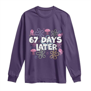 67 Days Later Long Sleeve Shirt Funny Six Seven 6 7 Meme Gen Alpha Slang Teacher Student TS10 Purple Print Your Wear