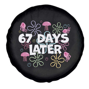 67 Days Later Spare Tire Cover Funny Six Seven 6 7 Meme Gen Alpha Slang Teacher Student TS10 Print Your Wear
