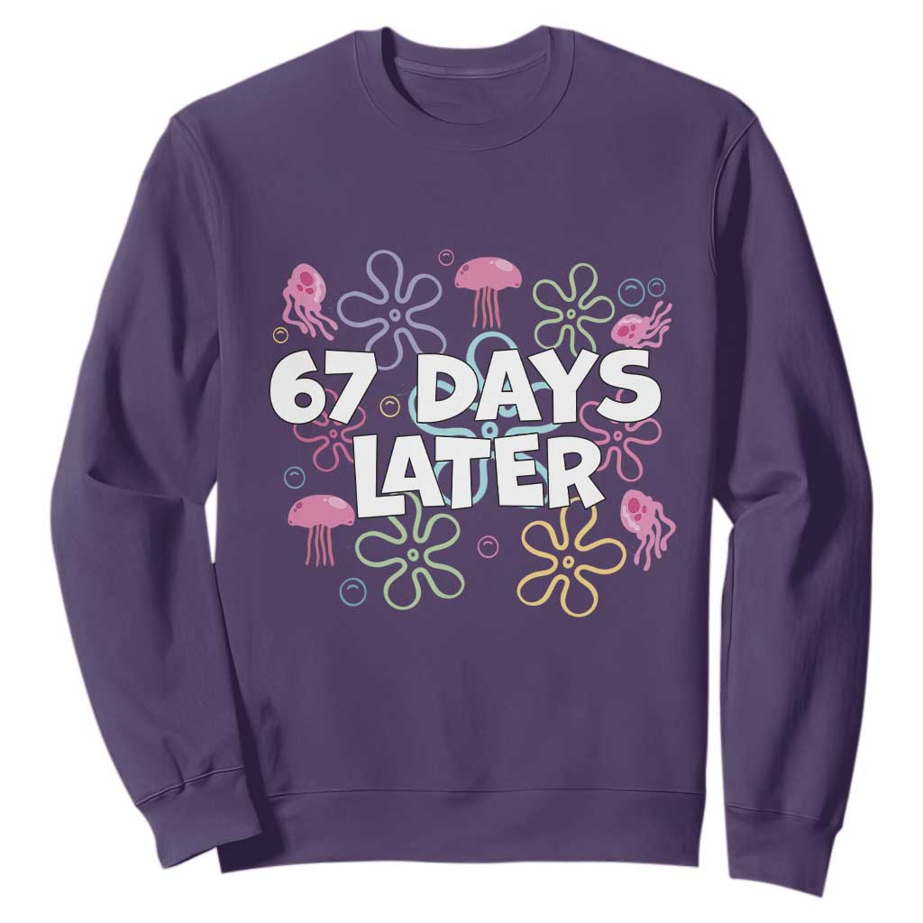 67 Days Later Sweatshirt Funny Six Seven 6 7 Meme Gen Alpha Slang Teacher Student TS10 Purple Print Your Wear