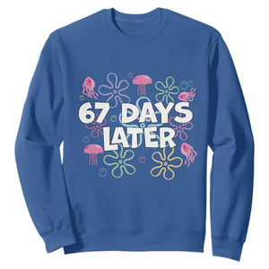 67 Days Later Sweatshirt Funny Six Seven 6 7 Meme Gen Alpha Slang Teacher Student TS10 Royal Blue Print Your Wear