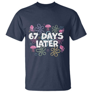 67 Days Later T Shirt Funny Six Seven 6 7 Meme Gen Alpha Slang Teacher Student TS10 Navy Print Your Wear