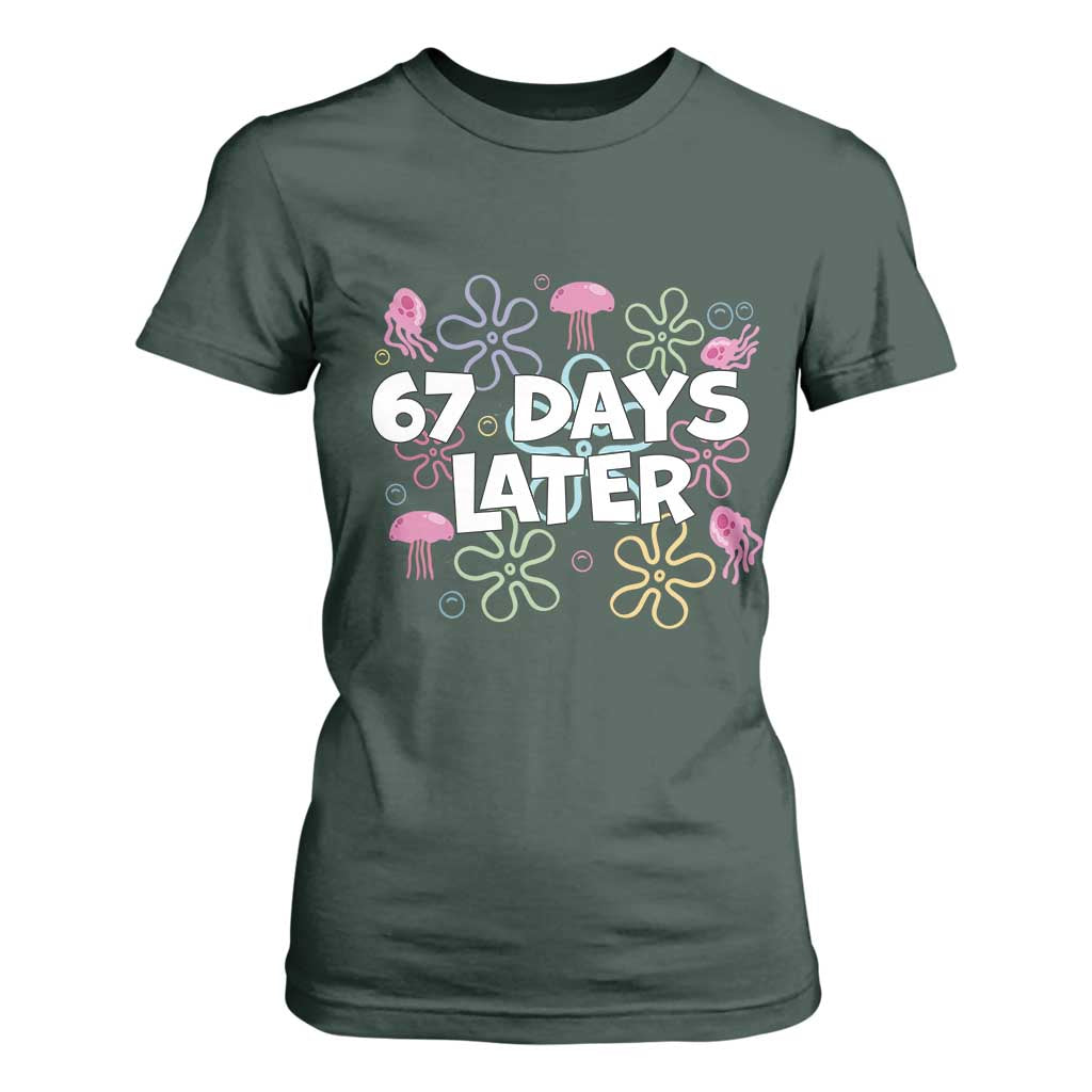 67 Days Later T Shirt For Women Funny Six Seven 6 7 Meme Gen Alpha Slang Teacher Student TS10 Dark Forest Green Print Your Wear