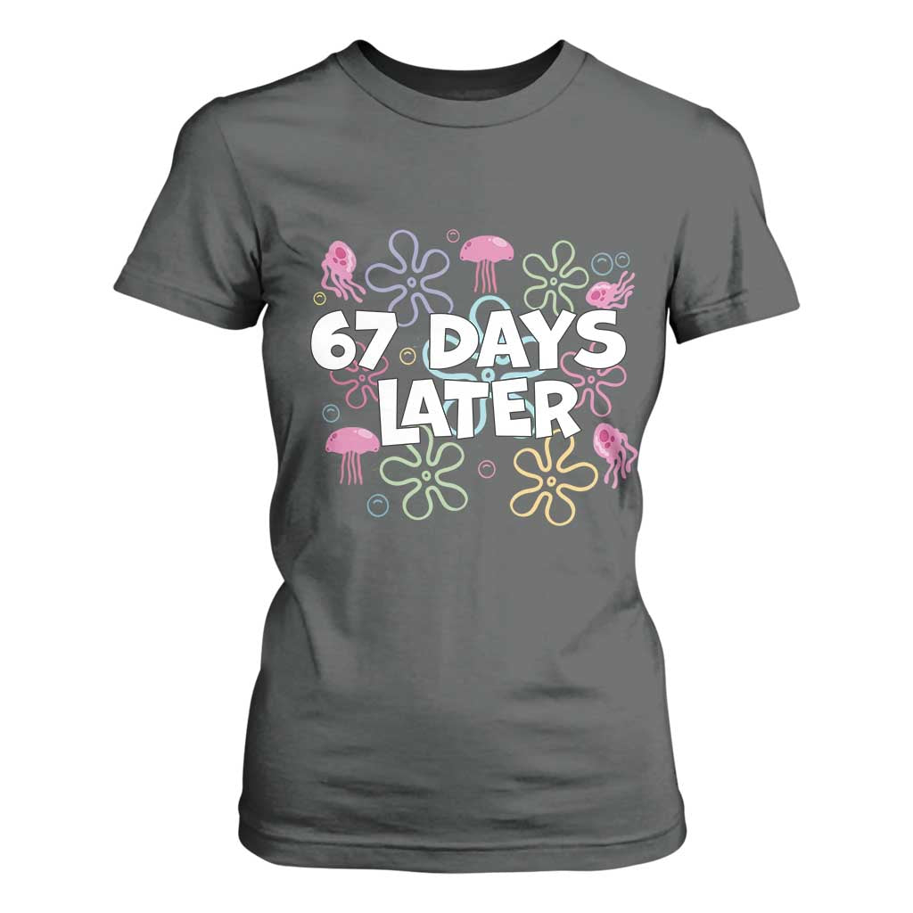 67 Days Later T Shirt For Women Funny Six Seven 6 7 Meme Gen Alpha Slang Teacher Student TS10 Dark Heather Print Your Wear