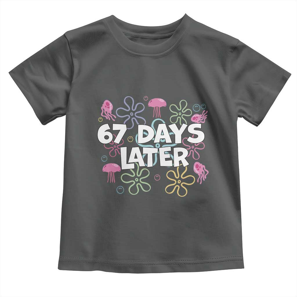 67 Days Later Toddler T Shirt Funny Six Seven 6 7 Meme Gen Alpha Slang Teacher Student TS10 Dark Heather Print Your Wear