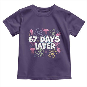 67 Days Later Toddler T Shirt Funny Six Seven 6 7 Meme Gen Alpha Slang Teacher Student TS10 Purple Print Your Wear