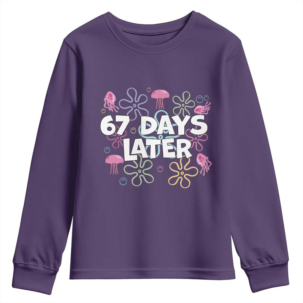 67 Days Later Youth Sweatshirt Funny Six Seven 6 7 Meme Gen Alpha Slang Teacher Student TS10 Purple Print Your Wear