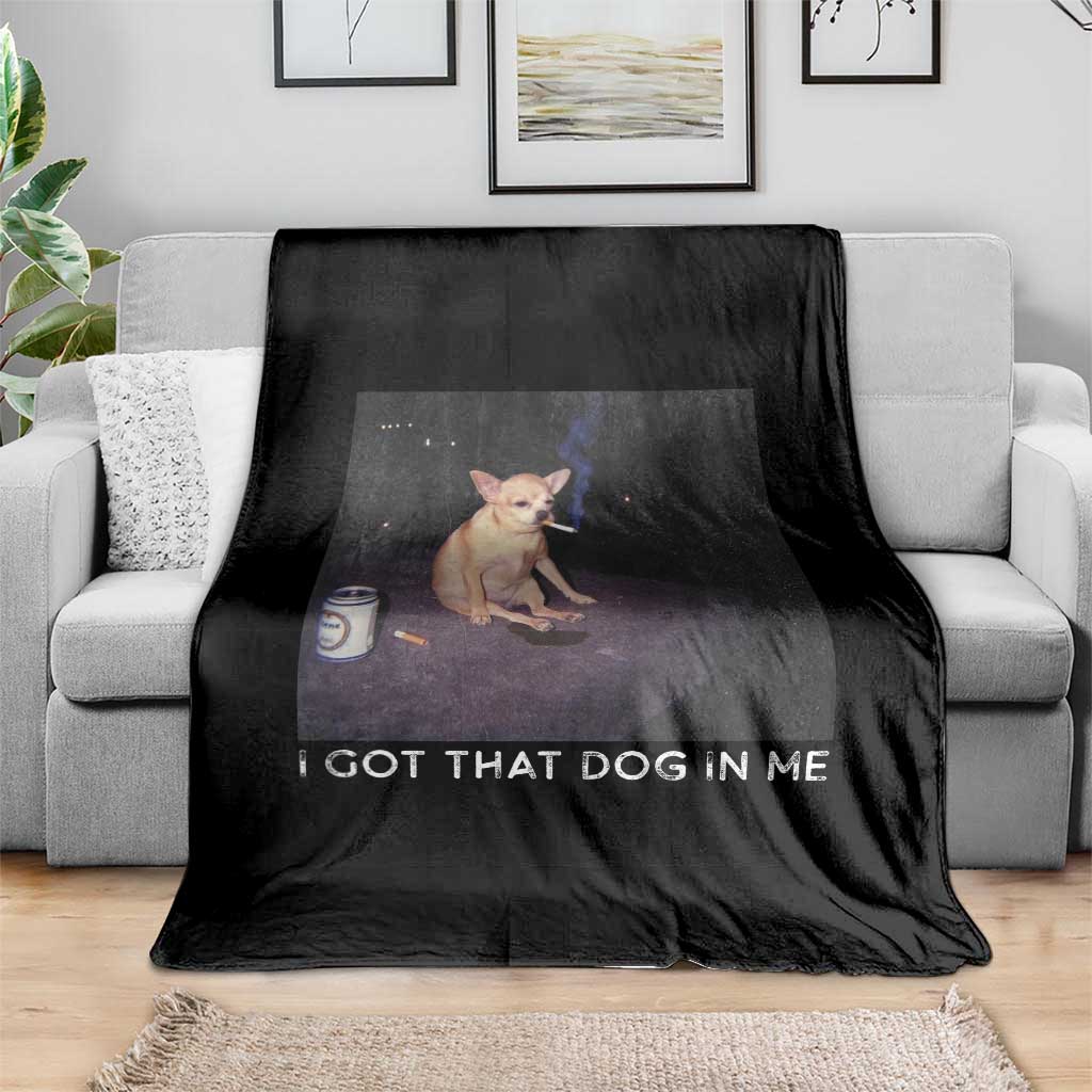 I Got That Dog In Me Throw Blanket Retro Funny Chihuahua Smoking Beer TS10 Print Your Wear
