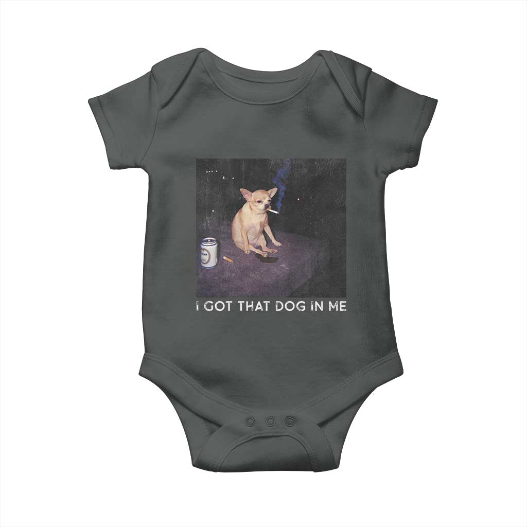 I Got That Dog In Me Baby Onesie Retro Funny Chihuahua Smoking Beer TS10 Dark Heather Print Your Wear